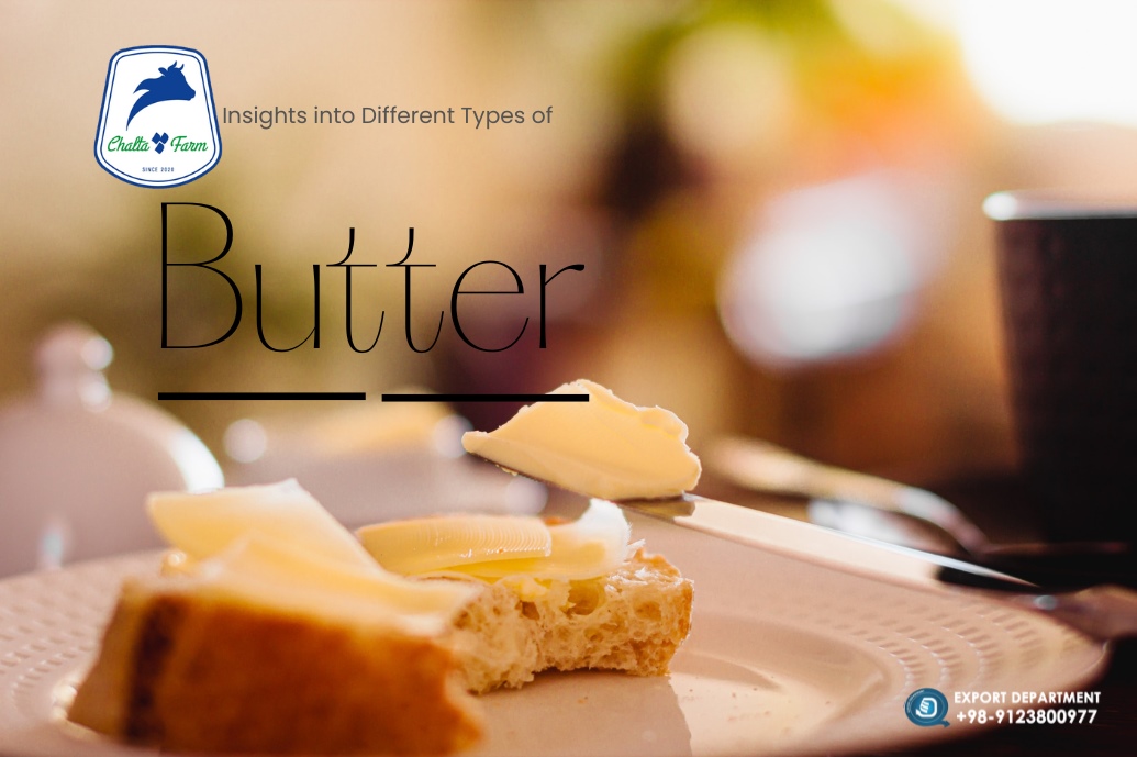 Insights into Different Types of Butter: Exploring the World of Butter